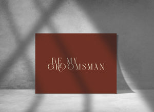 BE MY GROOMSMEN CARD